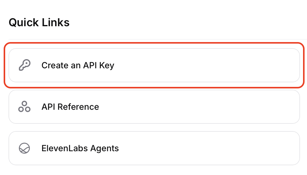 ElevenLabs Quick Links with Create an API Key option